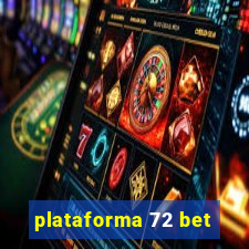 plataforma 72 bet